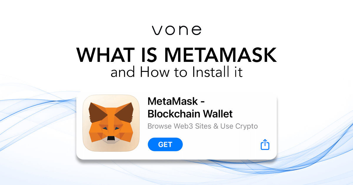 What is MetaMask and how to install it?